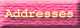 Addresses